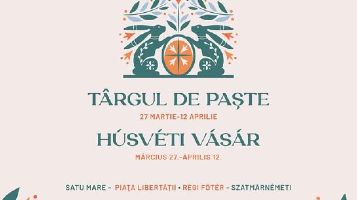 Satu Mare se pregătește de sărbătoare: Târgul de Paște revine în centrul istoric